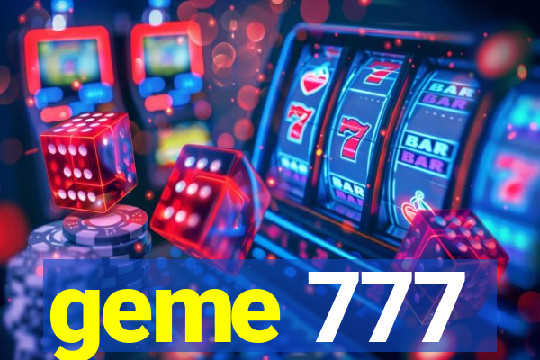 geme 777